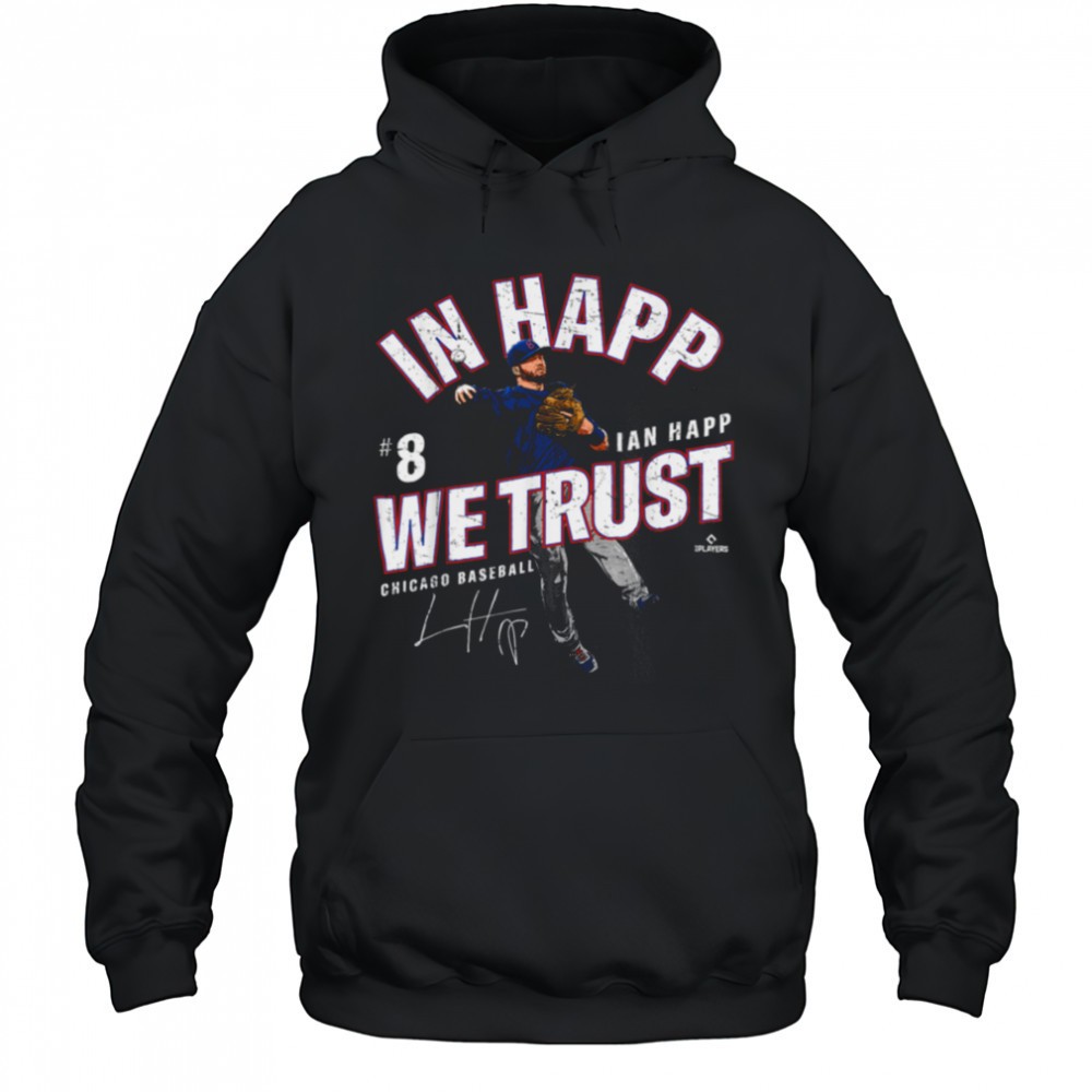 In Happ We Trust Ian Happ Chicago Baseball MLBPA T Shirt