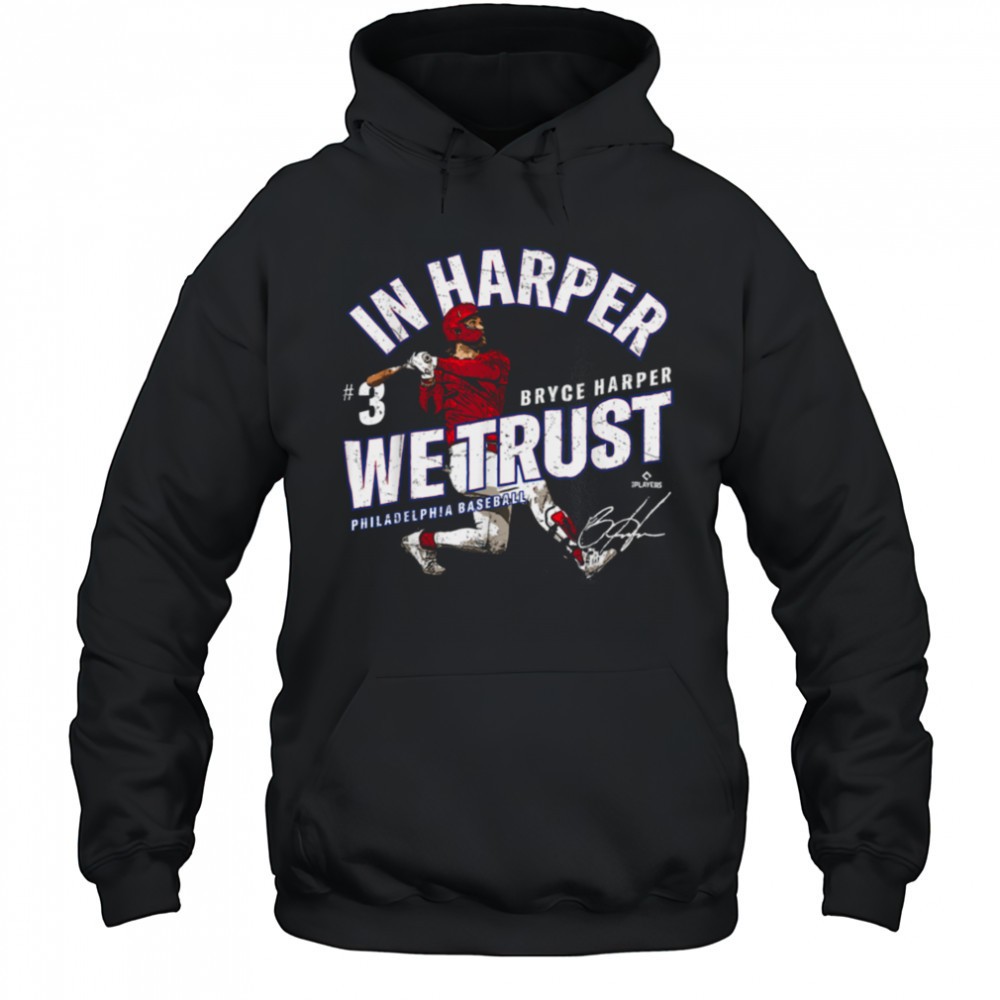 In Harper We Trust Bryce Harper Philadelphia Baseball MLBPA T Shirt