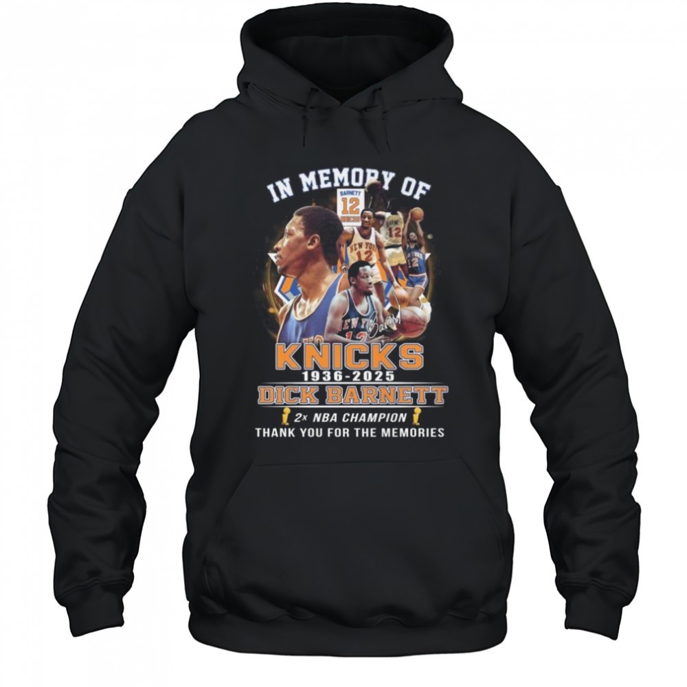 In Memory Of Dick Barnett New York Knicks 1936-2025 Signature Thank You For The Memories Shirt