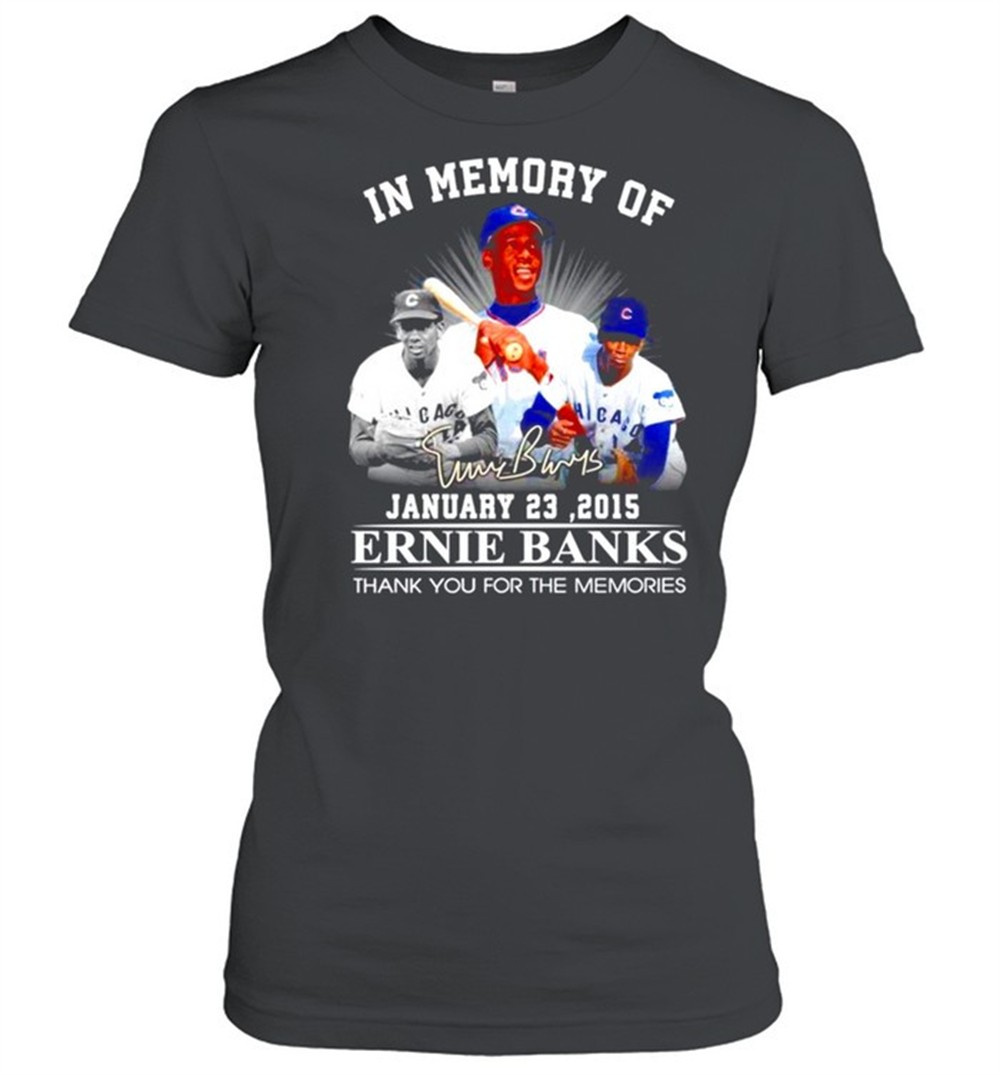 in-memory-of-ernie-banks-signature-thank-you-for-the-memories-shirt-rjds17lp In memory of Ernie Banks signature thank you for the memories shirt