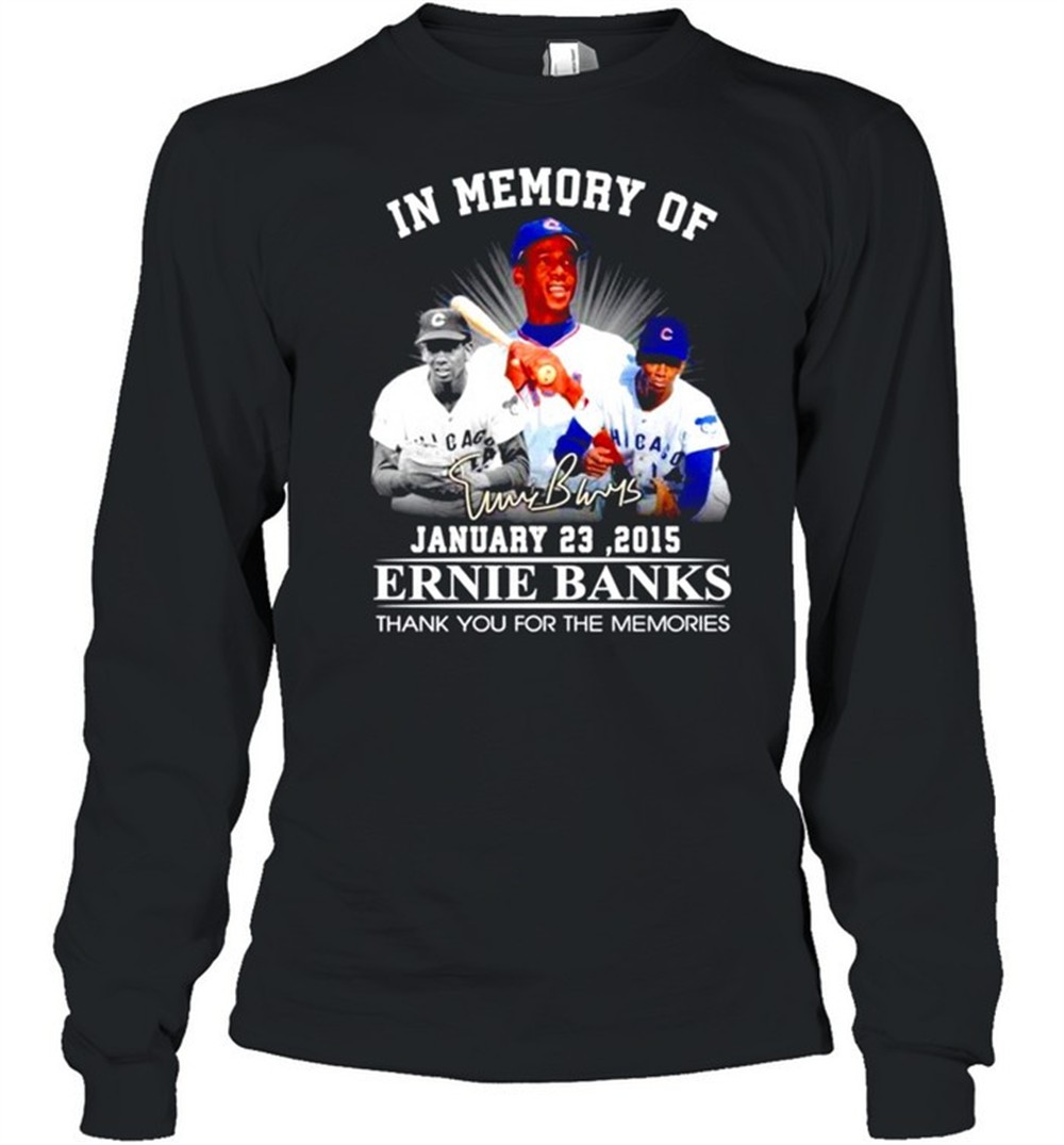 in-memory-of-ernie-banks-signature-thank-you-for-the-memories-shirt-rjds17lp In memory of Ernie Banks signature thank you for the memories shirt