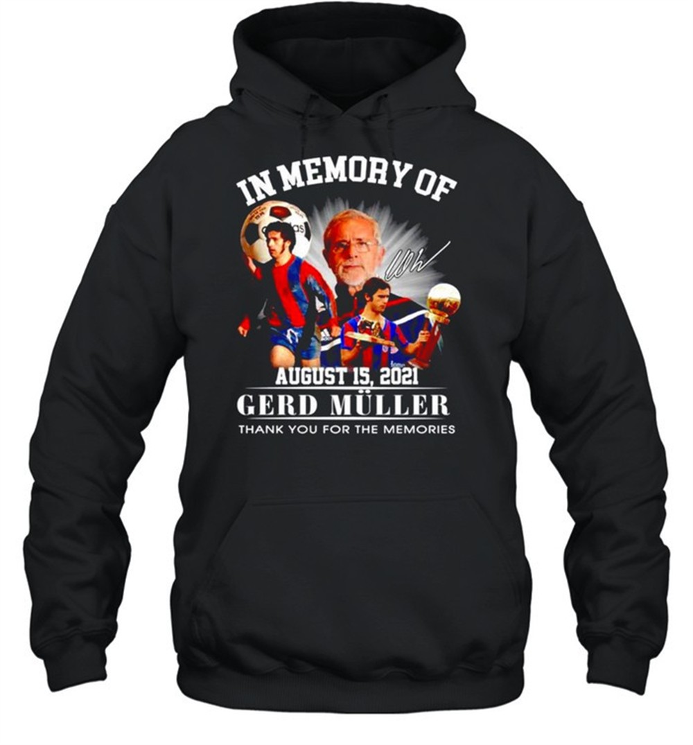 In memory of Gerd Muller signature thank you for the memories shirt