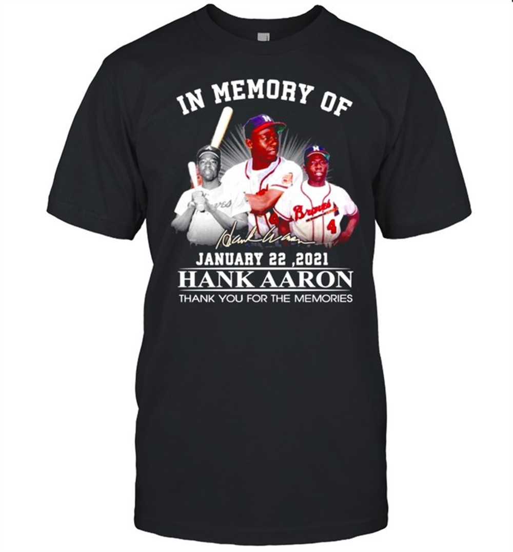 in-memory-of-hank-aaron-signature-t-shirt-mvlzqbtg In memory of Hank Aaron signature t-shirt