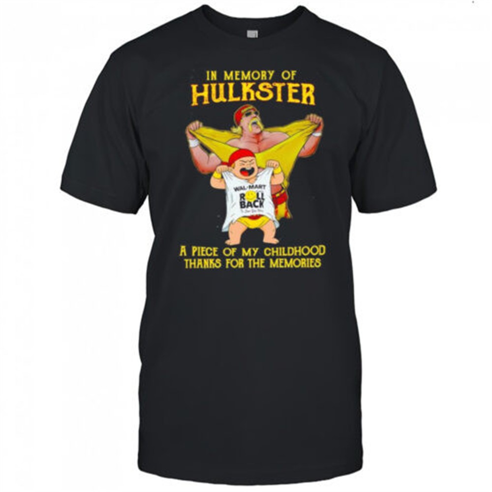 in-memory-of-hulkster-a-piece-of-my-childhood-thanks-for-the-memories-shirt-xddfkboj In memory of Hulkster a piece of my childhood thanks for the memories shirt
