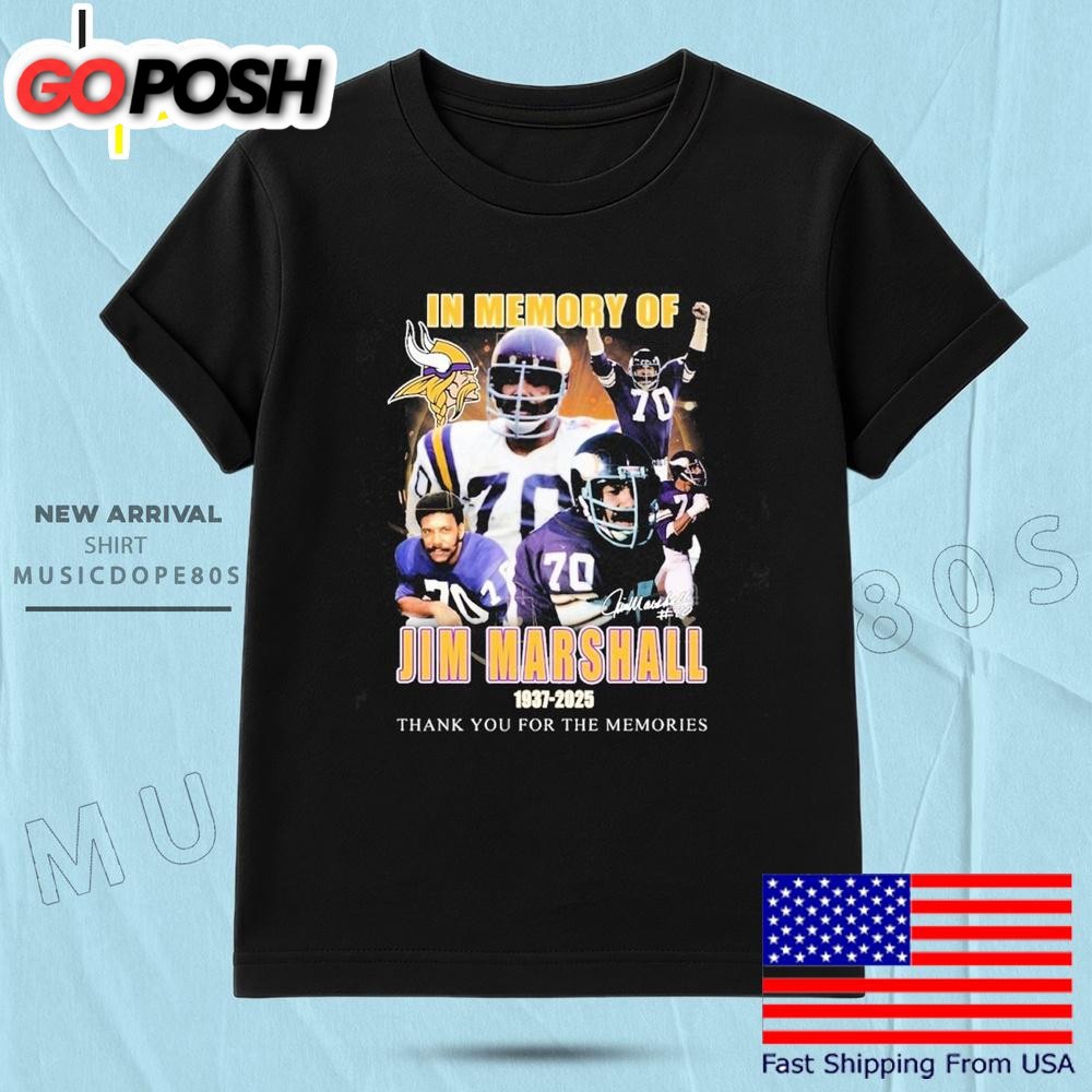 In Memory Of Jim Marshall 1937-2025 Signature Thank You For The Memories T Shirt