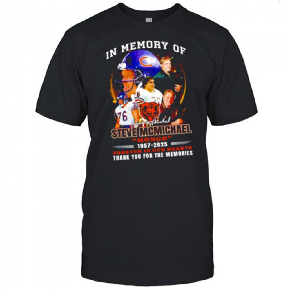 in-memory-of-steve-mcmichael-chicago-bears-mongo1957-2025-forever-in-our-hearts-gmdrdi4u In memory of Steve Mcmichael Chicago Bears mongo1957-2025 forever in our hearts shirt