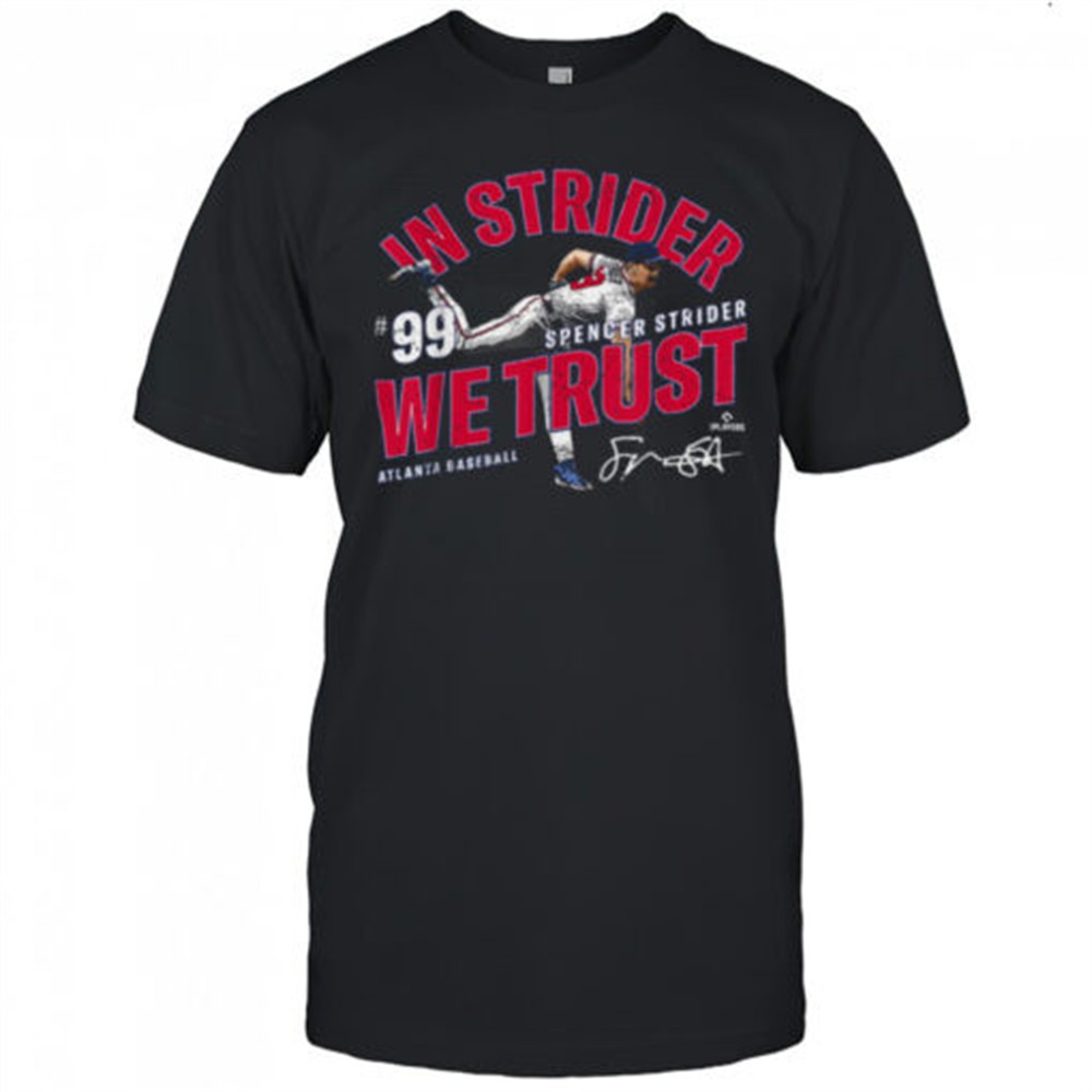 in-strider-we-trust-spencer-strider-atlanta-baseball-mlbpa-t-shirt-sam4p1hn In Strider We Trust Spencer Strider Atlanta Baseball MLBPA T Shirt