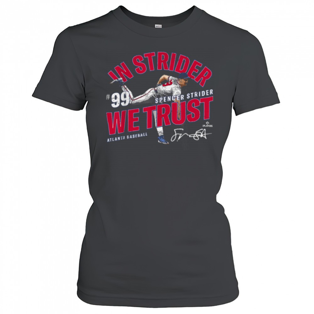 in-strider-we-trust-spencer-strider-atlanta-baseball-mlbpa-t-shirt-sam4p1hn In Strider We Trust Spencer Strider Atlanta Baseball MLBPA T Shirt
