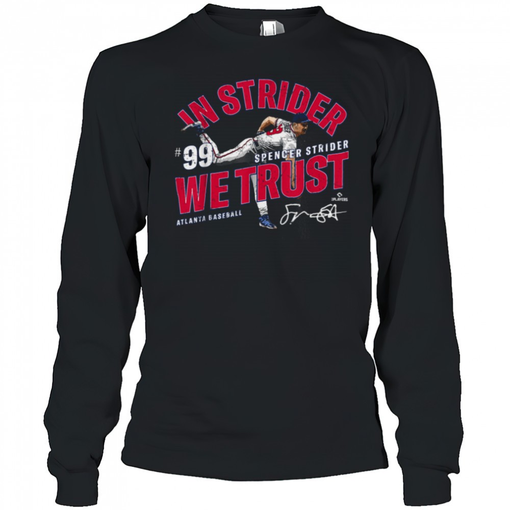 in-strider-we-trust-spencer-strider-atlanta-baseball-mlbpa-t-shirt-sam4p1hn In Strider We Trust Spencer Strider Atlanta Baseball MLBPA T Shirt