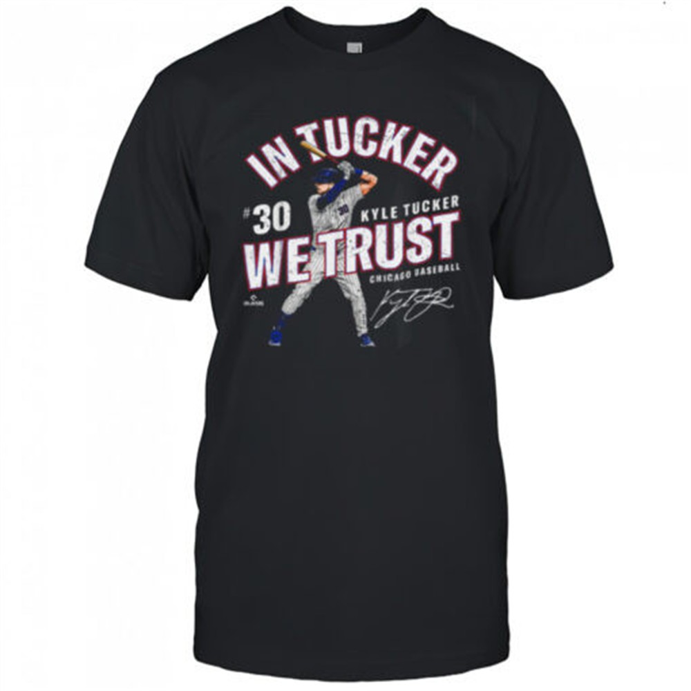 in-tucker-we-trust-kyle-tucker-chicago-baseball-mlbpa-t-shirt-spukbx5l In Tucker We Trust Kyle Tucker Chicago Baseball MLBPA T Shirt