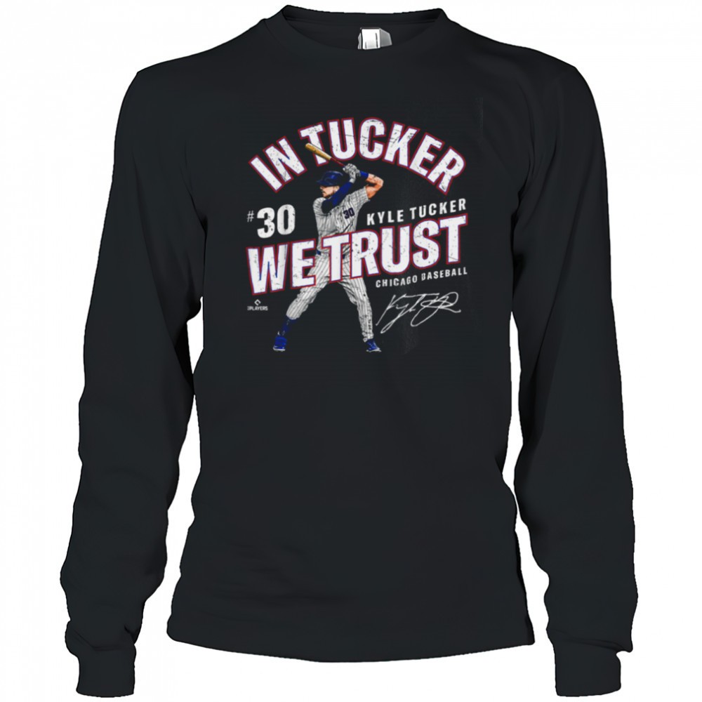 in-tucker-we-trust-kyle-tucker-chicago-baseball-mlbpa-t-shirt-spukbx5l In Tucker We Trust Kyle Tucker Chicago Baseball MLBPA T Shirt