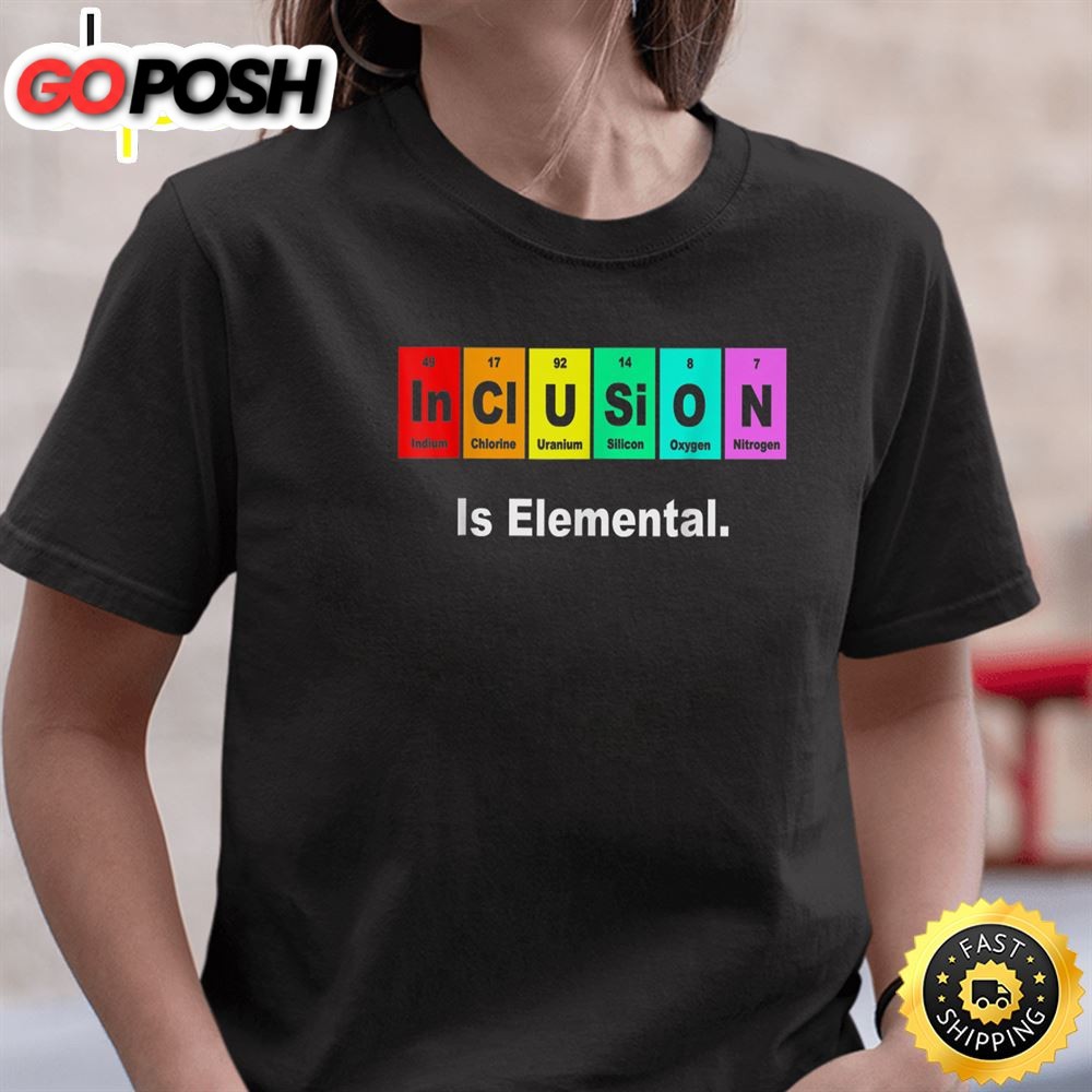 Inclusion Is Elemental LGBT Flag Gay Pride Month Valentines Day T-shirt