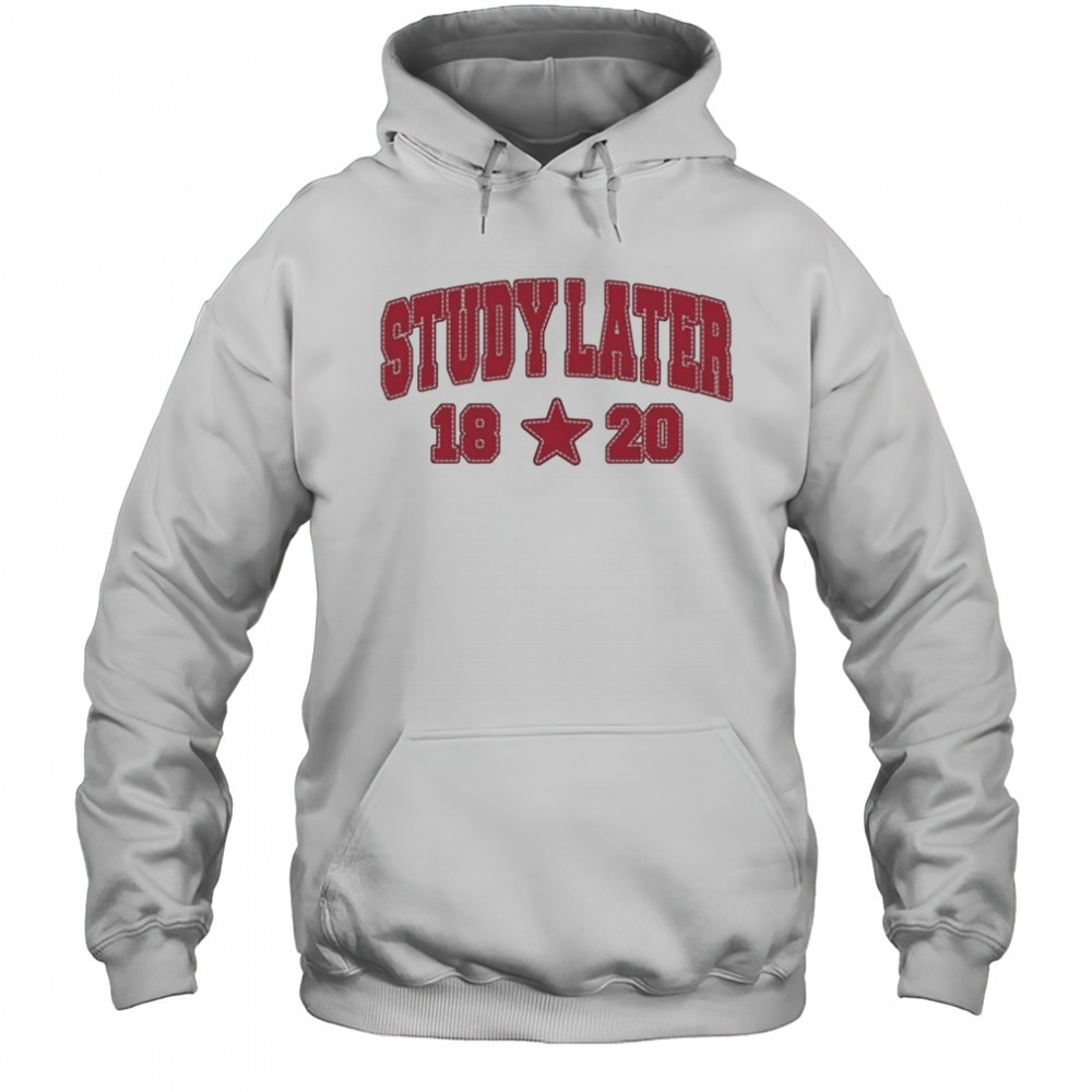 Indiana Hoosiers Study Later 18 20 T-shirt