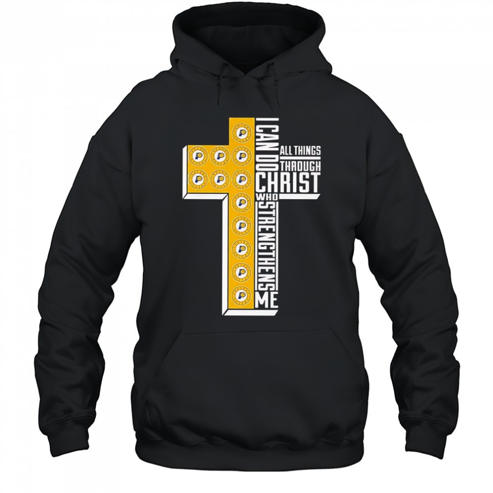 Indiana Pacers I Can Do All Things Through Christ All Things Through Who Gives Me Strengthens Me T-Shirt