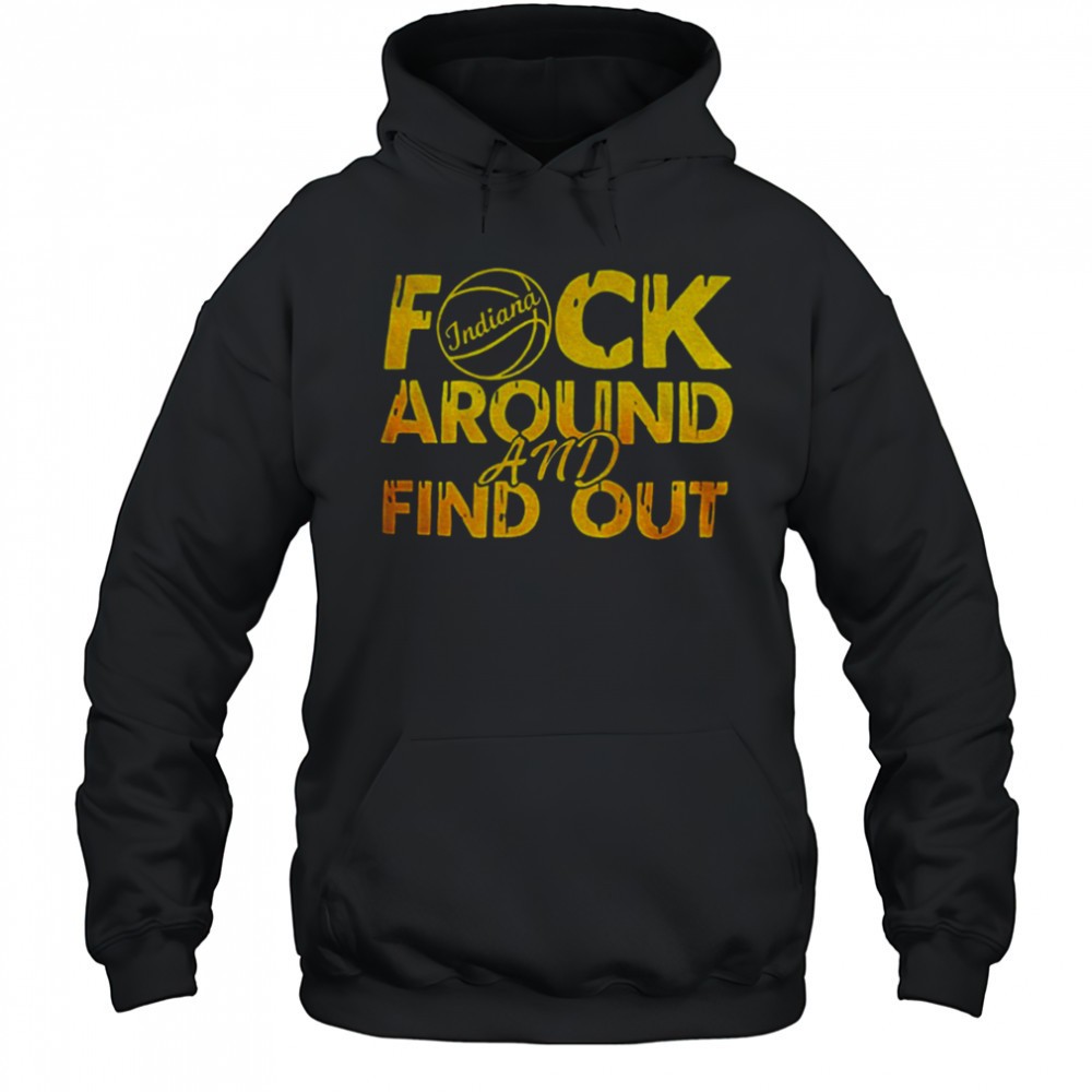 Indiana Pacers NBA Basketball fuck Around and Find Out shirt