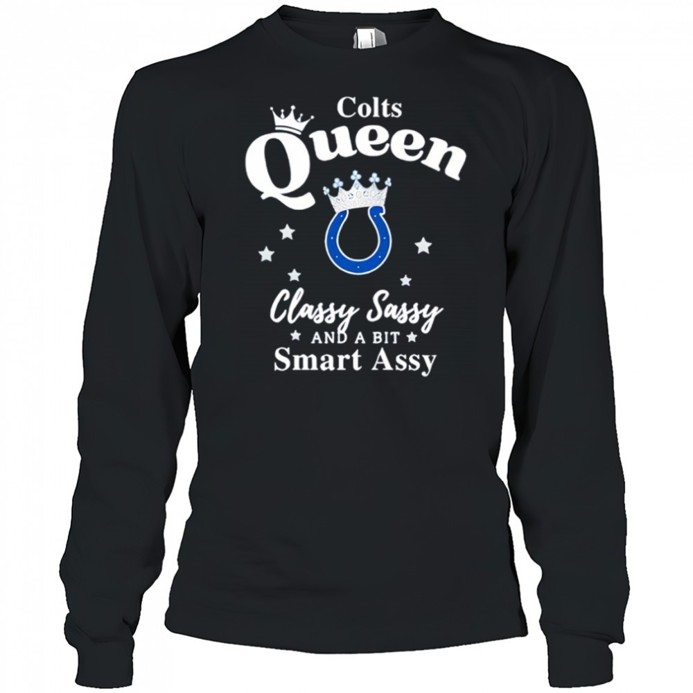 indianapolis-colts-queen-classy-sassy-and-a-bit-smart-assy-shirt-i3085wn4 Indianapolis Colts Queen Classy Sassy And A Bit Smart Assy shirt