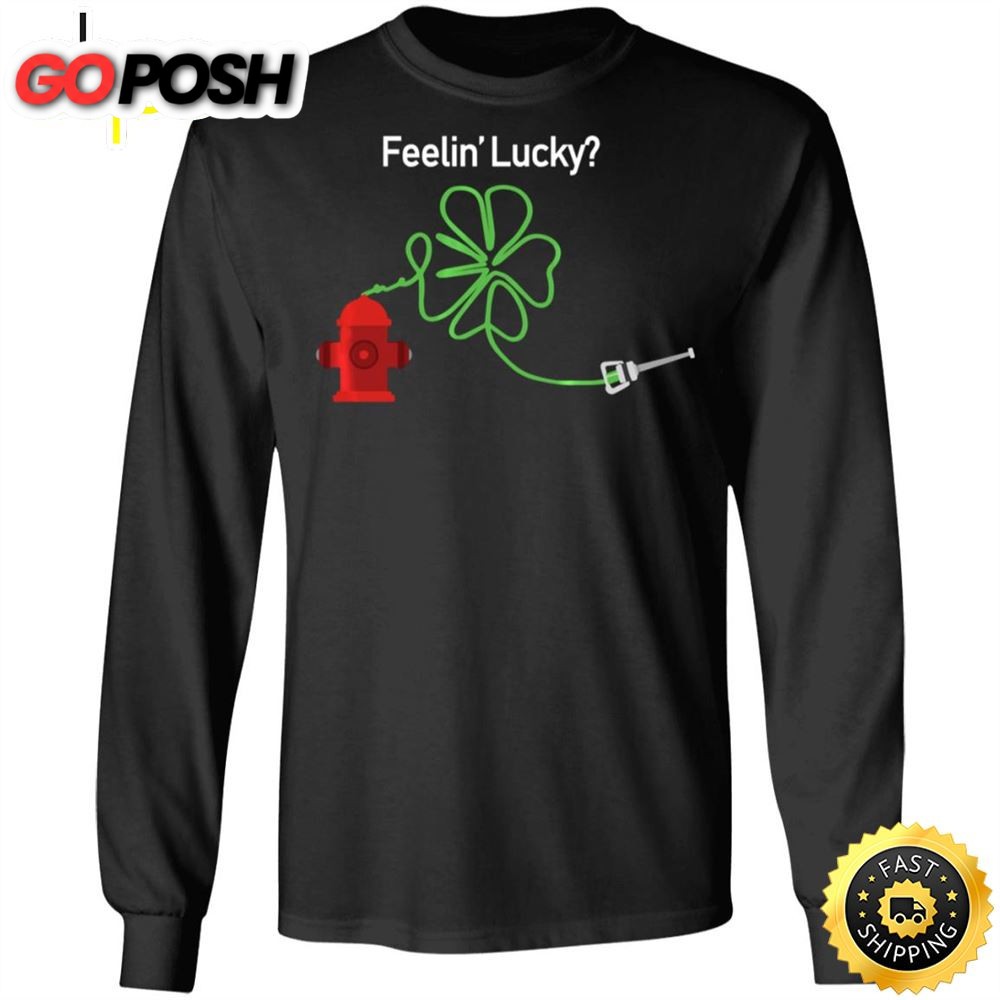 Irish Feelin Shamrock Firefighter Happy St. Patricks Day Shirt
