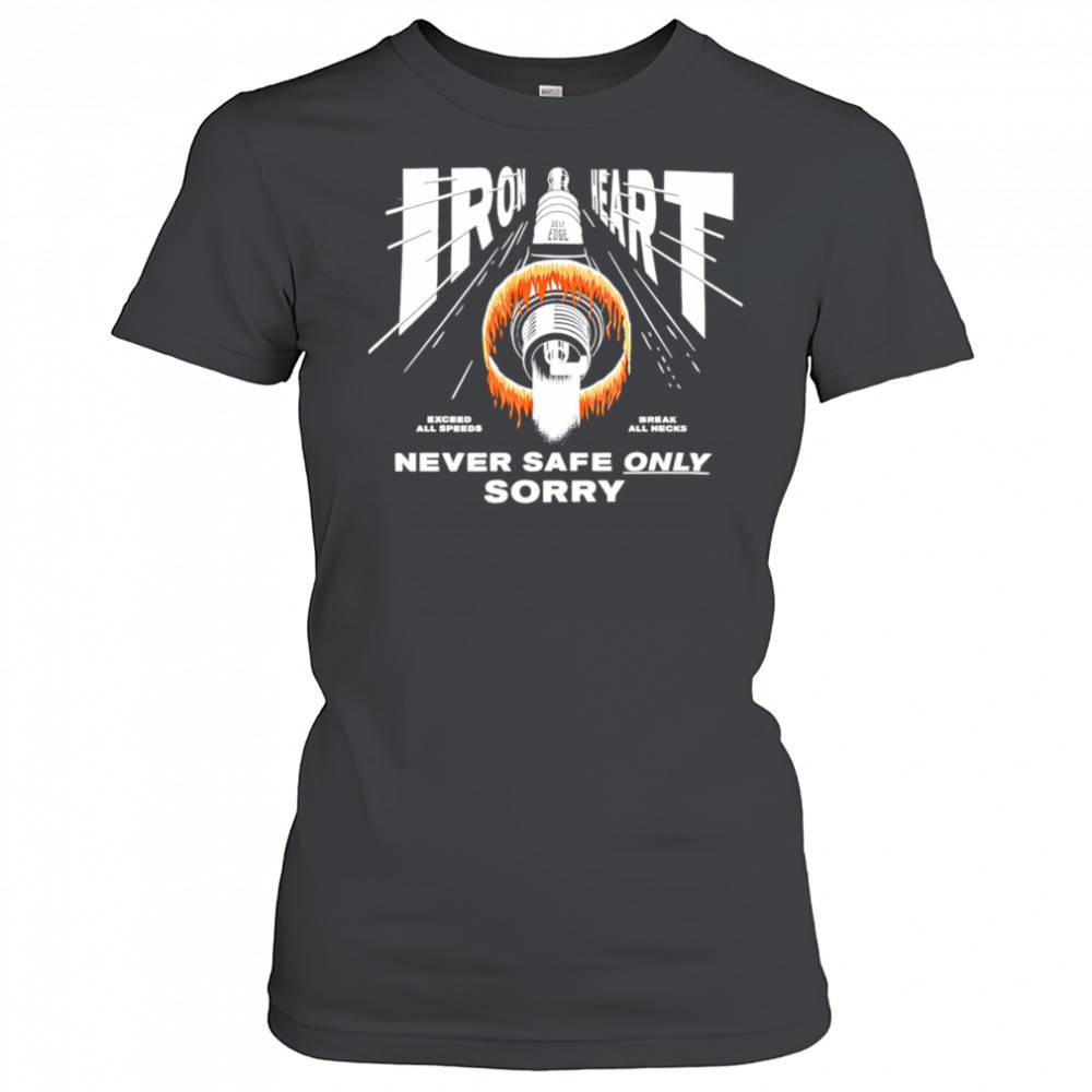 iron-heart-never-safe-only-sorry-shirt-li1f3eby Iron Heart never safe only sorry shirt
