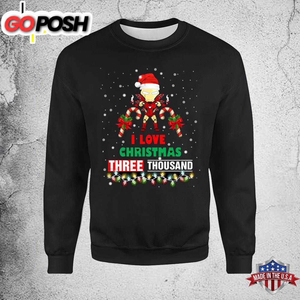 Iron Man I Love Christmas Three Thousand Unisex Sweatshirt
