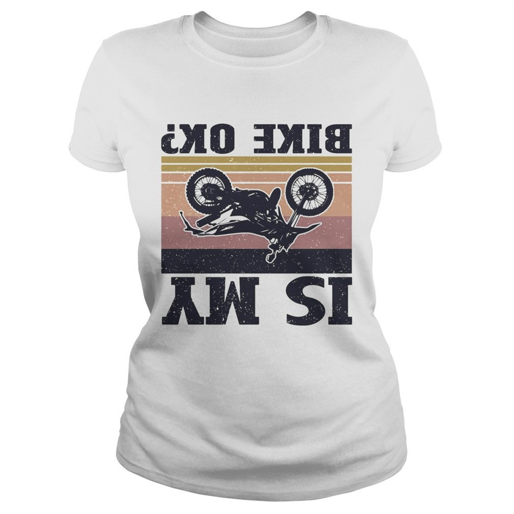 is-my-bike-ok-motorcycling-vintage-shirt-h3n2ytvv Is my bike ok motorcycling vintage shirt