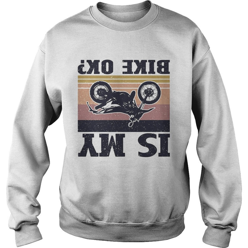 Is my bike ok motorcycling vintage shirt