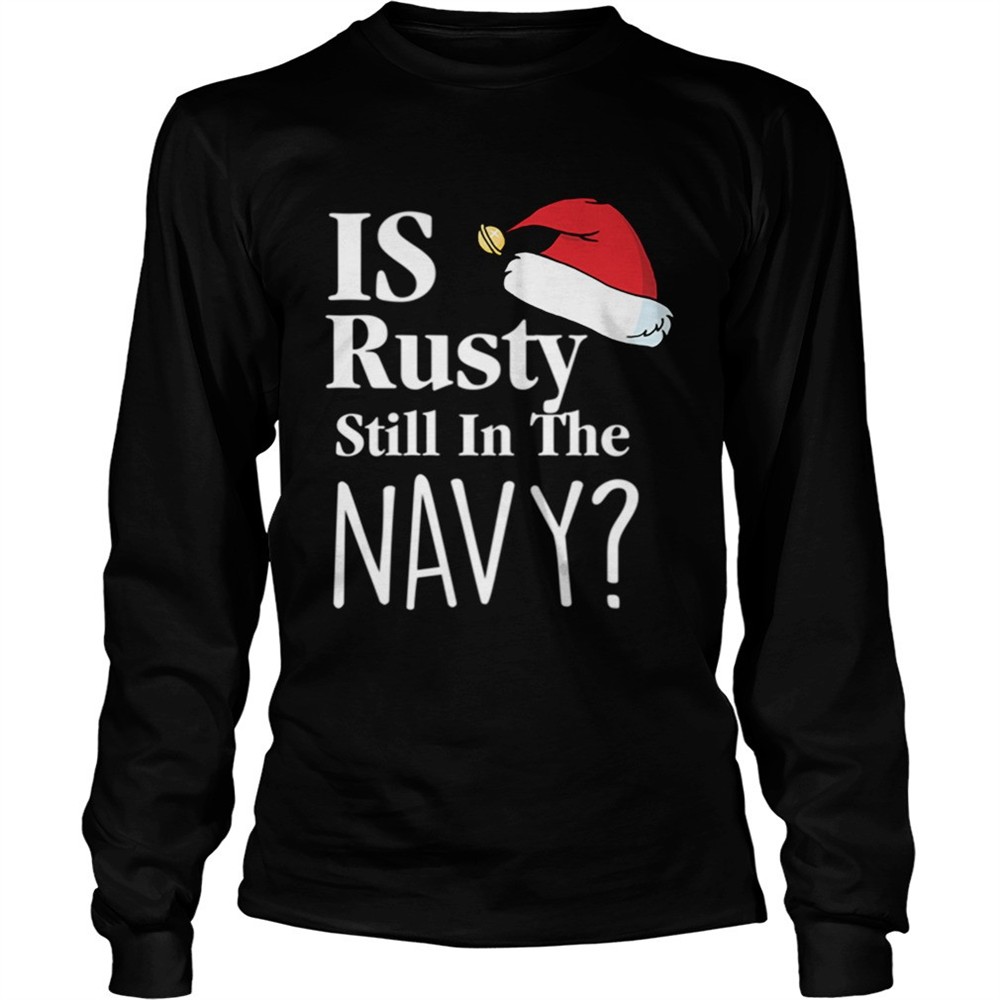 is-rusty-still-in-the-navy-christmas-vacation-movie-quote-aunt-bethany-shirt-f7ltozc0 Is Rusty Still In The Navy Christmas Vacation Movie Quote Aunt Bethany shirt