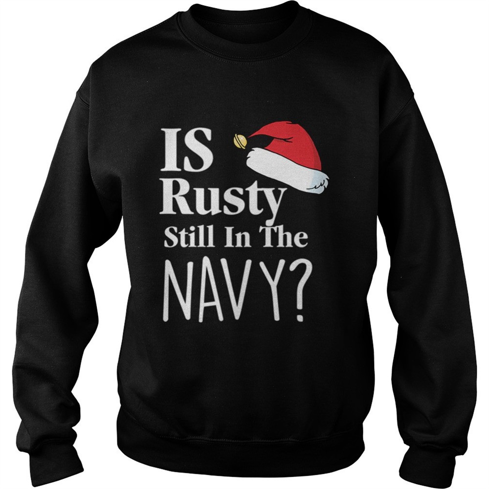 Is Rusty Still In The Navy Christmas Vacation Movie Quote Aunt Bethany shirt