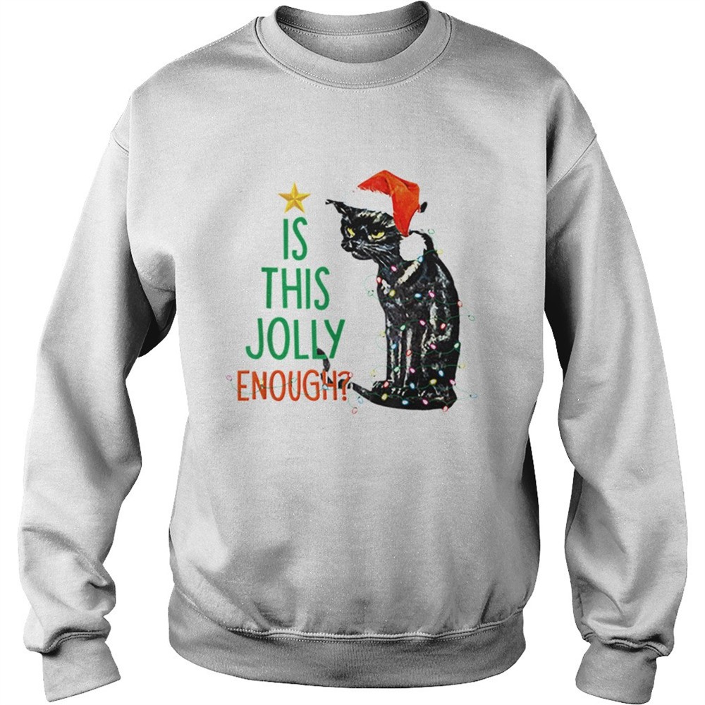 Is this Jolly Enough Black Cat Santa Christmas shirt