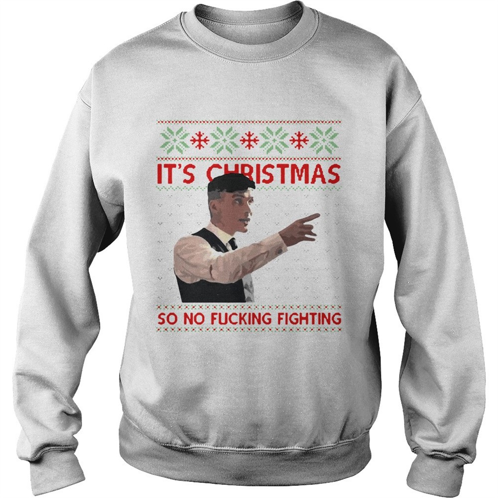 Its Christmas so no fucking fighting Christmas shirt