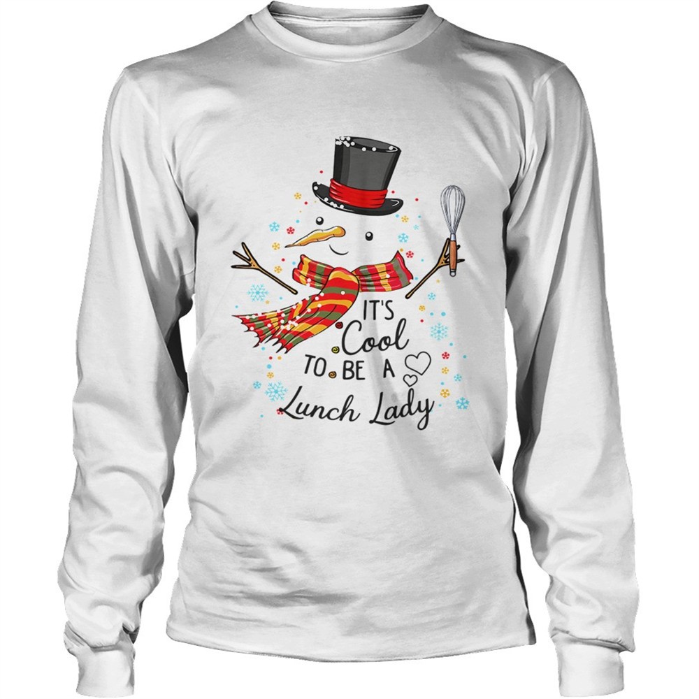 its-cool-to-be-a-lunch-lady-snowman-christmas-gift-tshirt-ztvl8pmd Its Cool To Be A Lunch Lady Snowman Christmas Gift TShirt