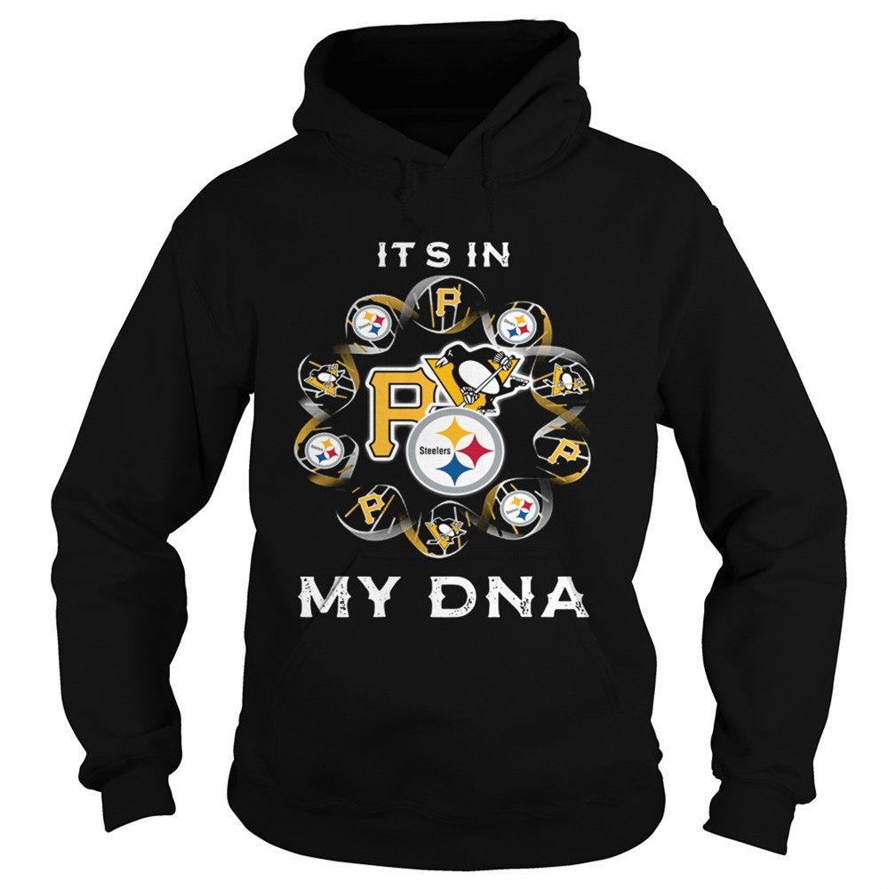 its-in-my-dna-pittsburgh-sports-pittsburgh-steelers-pittsburgh-penguins-pittsbur-0946n9op Its in my DNA Pittsburgh Sports Pittsburgh Steelers Pittsburgh Penguins Pittsburgh Pirates shirt