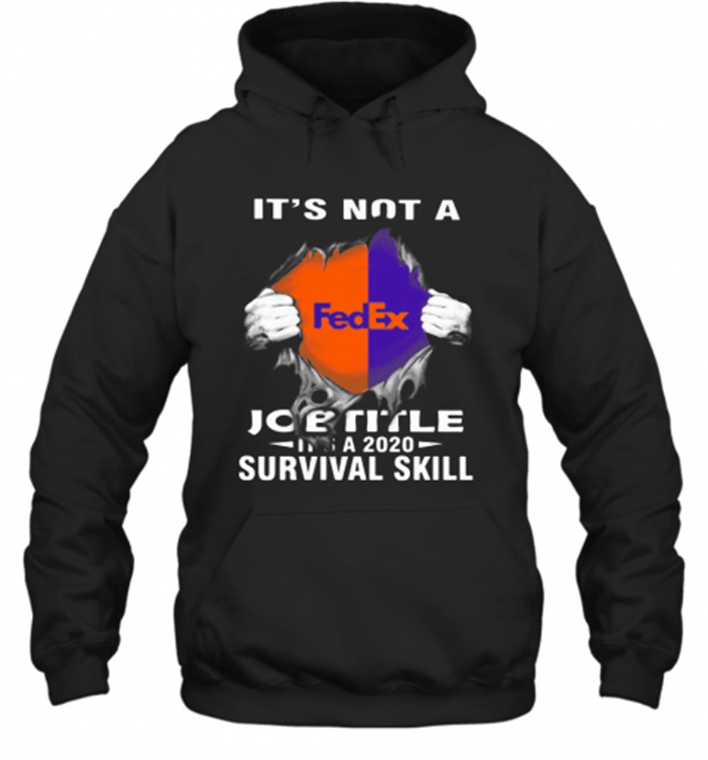 ItS Not A Fedex Job Title ItS A 2020 Survival Skill T-Shirt