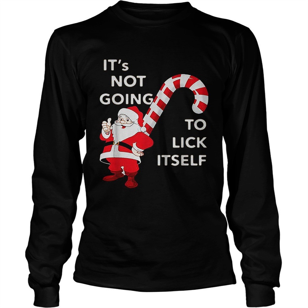 its-not-going-to-lick-itself-santa-claus-christmas-shirt-hiwdeznj Its Not Going To Lick Itself Santa Claus Christmas shirt