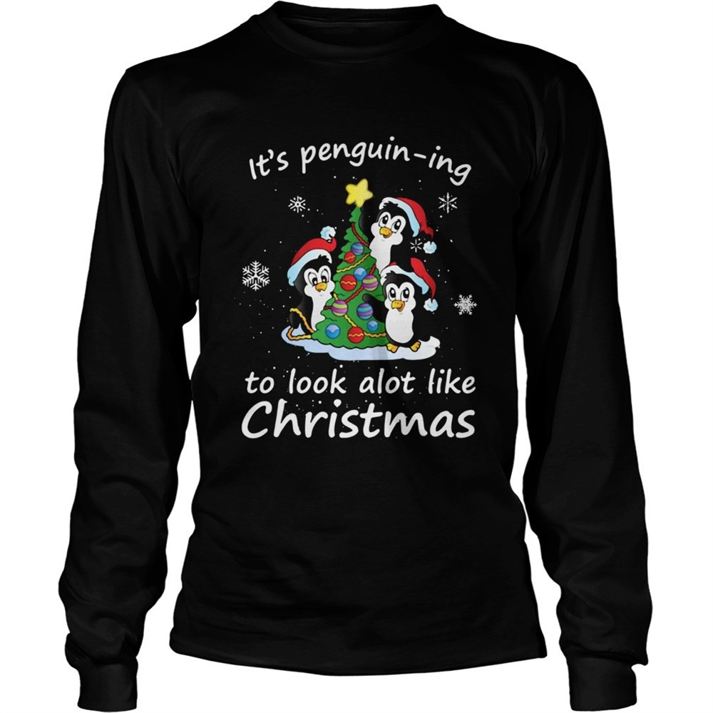 its-penguining-to-look-a-lot-like-christmas-penguin-shirt-6j3z76vk Its Penguining To Look A Lot Like Christmas Penguin shirt