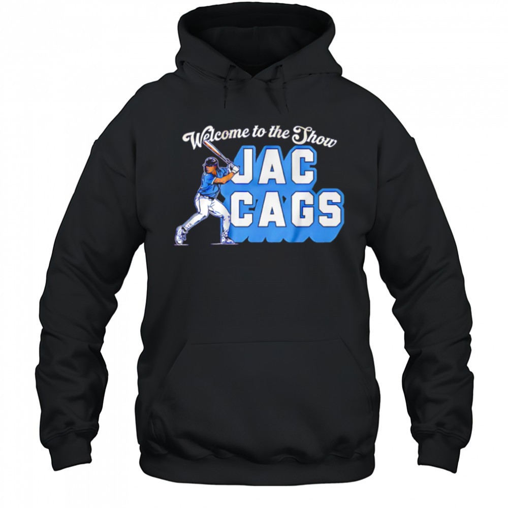 Jac Caglianone Welcome to the Show Jac Cags shirt
