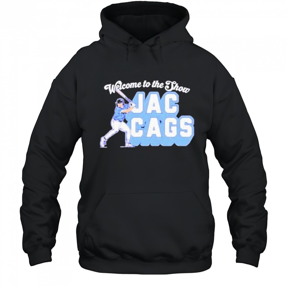 Jac Caglianone Welcome to the Show Jac Cags shirt