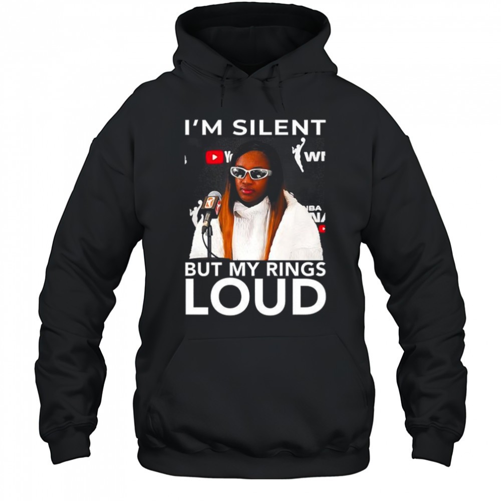 Jackie Young Im silent but my ring loud shirt