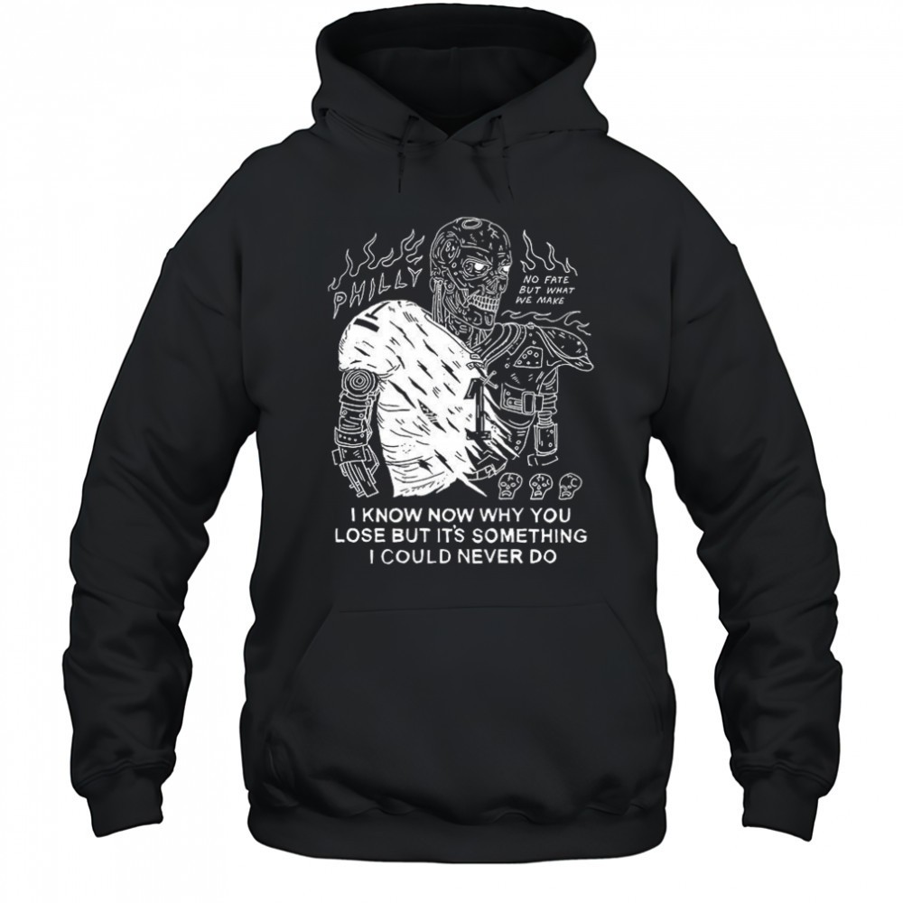 Jalen Hurts Philadelphia Eagles The Terminator I know why you lose but its something I could never do shirt