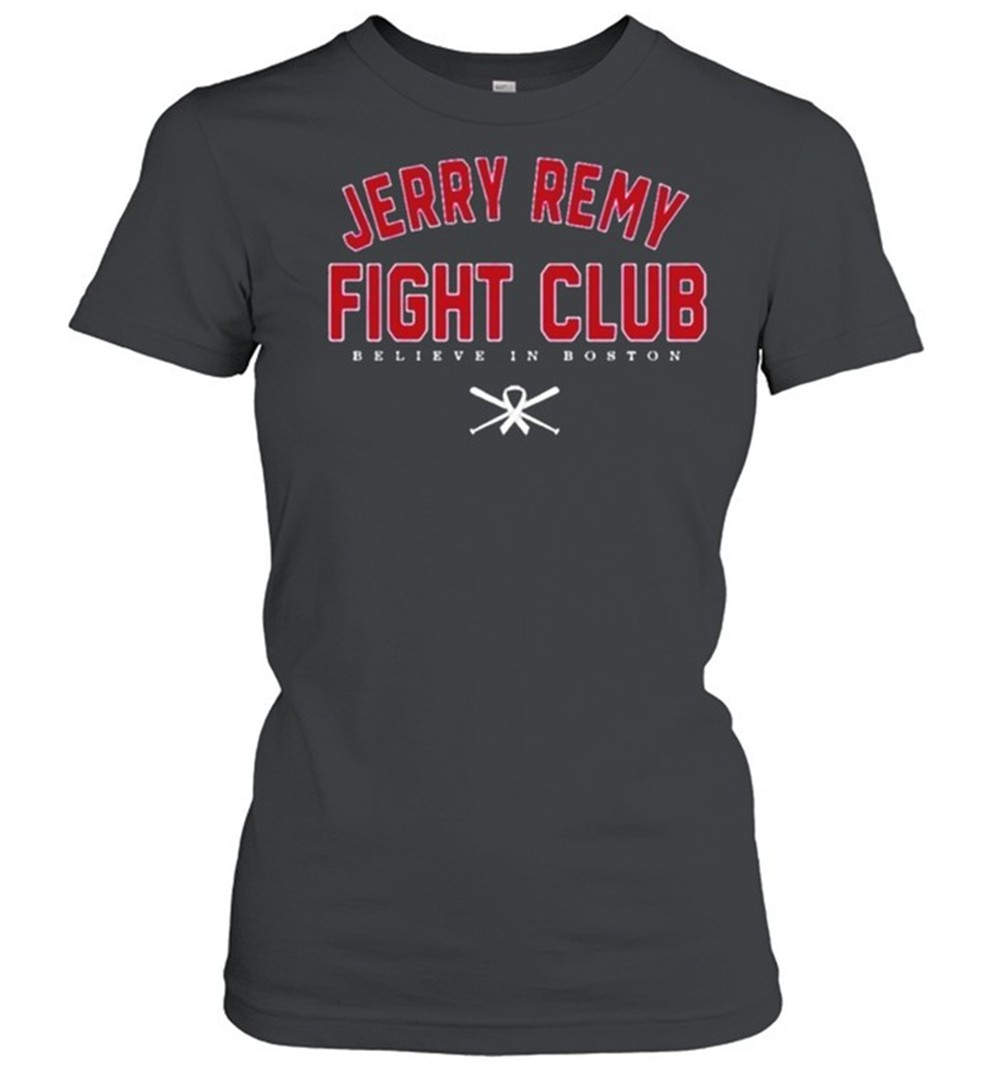 jerry-remy-fight-club-believe-in-boston-shirt-zac1469h Jerry Remy Fight Club Believe In Boston Shirt