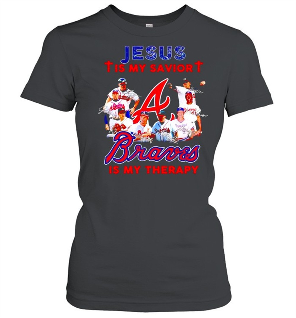 jesus-is-my-savior-braves-is-my-therapy-shirt-y4kh251y Jesus is my savior Braves is my therapy shirt