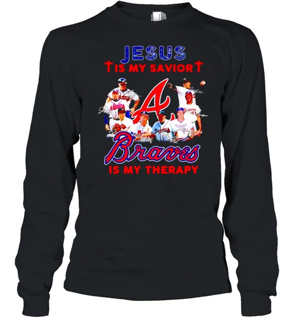 jesus-is-my-savior-braves-is-my-therapy-shirt-y4kh251y Jesus is my savior Braves is my therapy shirt