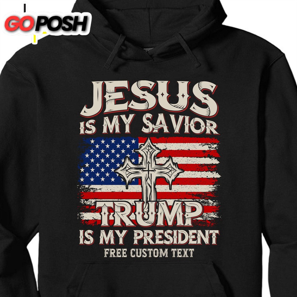 jesus-is-my-savior-trump-is-my-president-donald-trump-fan-tees-personalized-cust-p89bl726 Jesus Is My Savior Trump Is My President Donald Trump Fan Tees Personalized Custom Trump Shirt