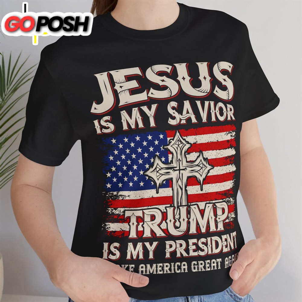 jesus-is-my-savior-trump-is-my-president-donald-trump-fan-tees-personalized-cust-p89bl726 Jesus Is My Savior Trump Is My President Donald Trump Fan Tees Personalized Custom Trump Shirt