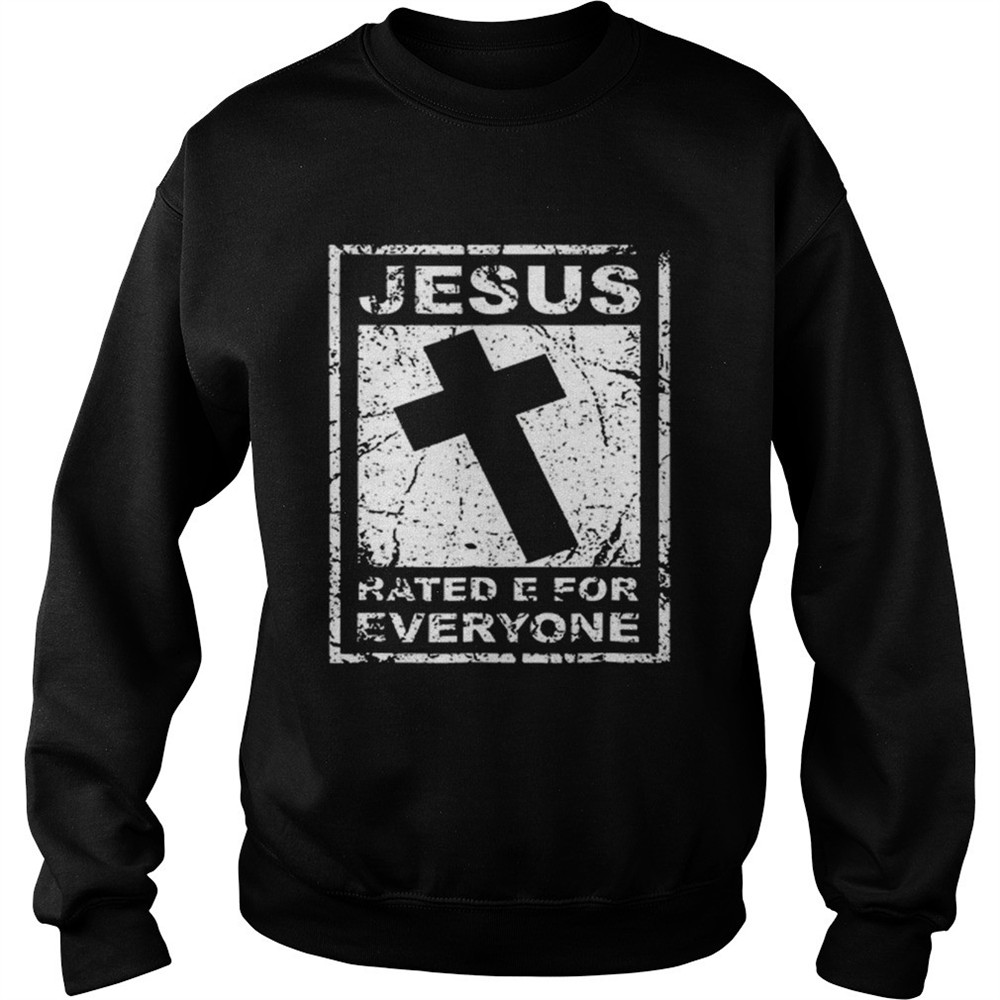 Jesus Rated E For Everyone shirt