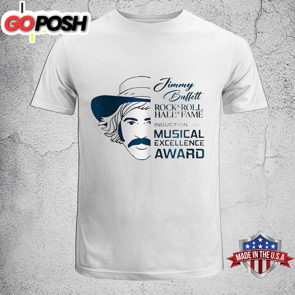 Jimmy Buffett Rock & Roll Hall Of Fame Induction 2024 Musical Excellence Award Unisex T-Shirt