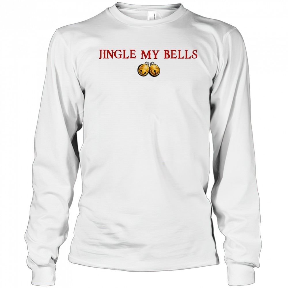 jingle-my-bells-meme-christmas-shirt-l65jn15n Jingle my bells meme Christmas shirt