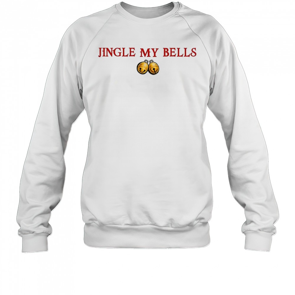 jingle-my-bells-meme-christmas-shirt-l65jn15n Jingle my bells meme Christmas shirt