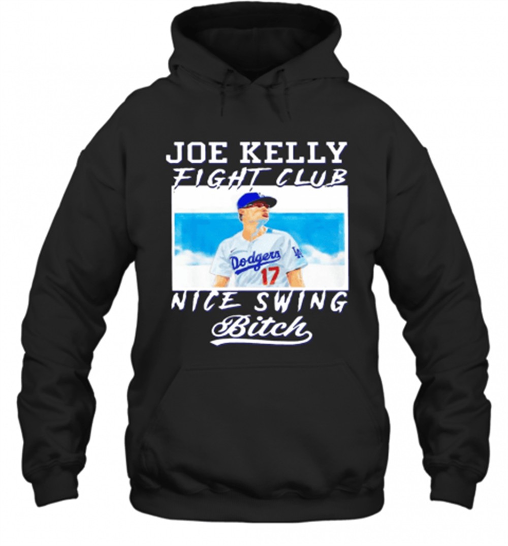 Joe Kelly Fight Club Nice Swing Bitch Dodgers 17 T-Shirt