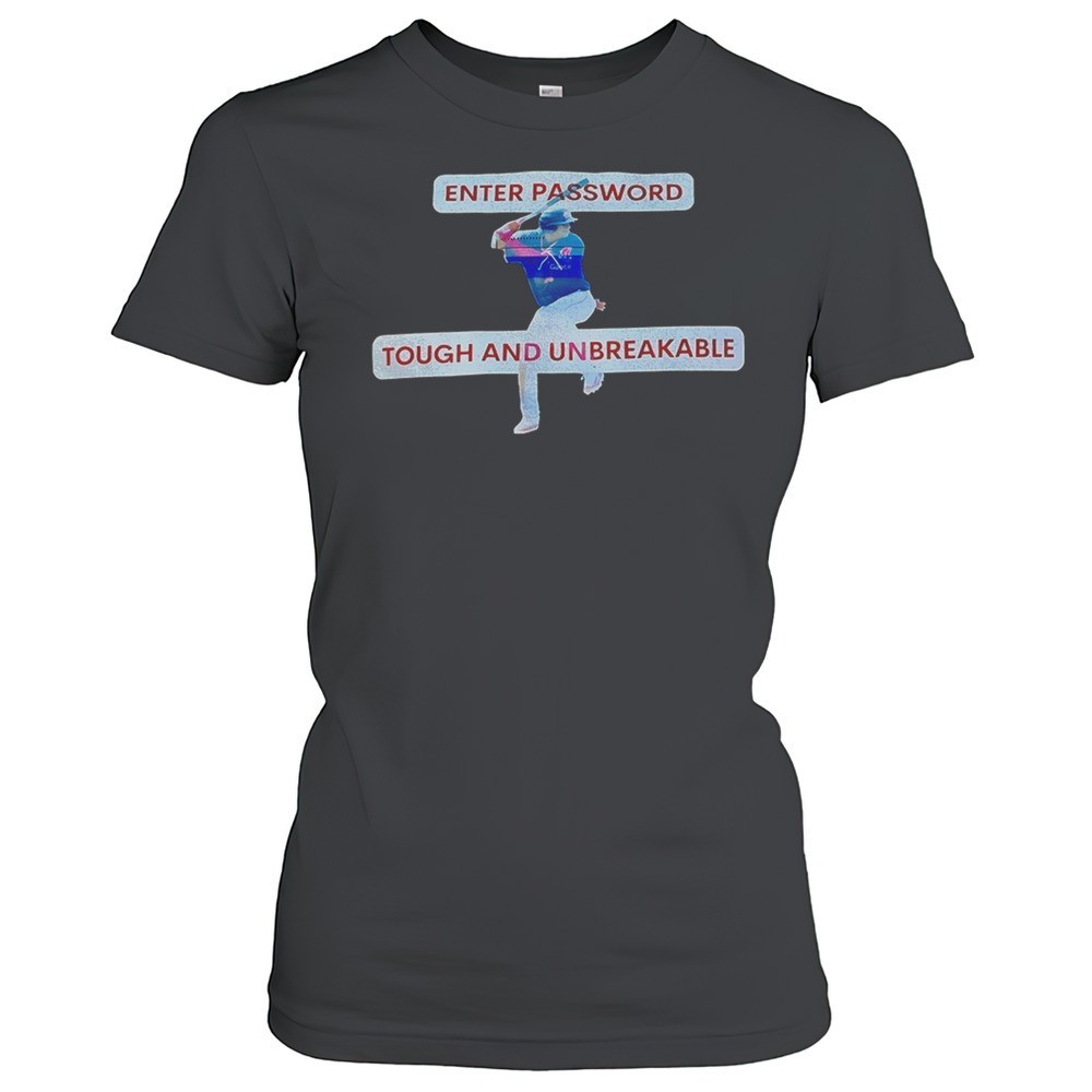 johanfran-garcia-enter-password-tough-and-unbreakable-shirt-l7ta8jzu Johanfran Garcia Enter Password Tough And Unbreakable Shirt