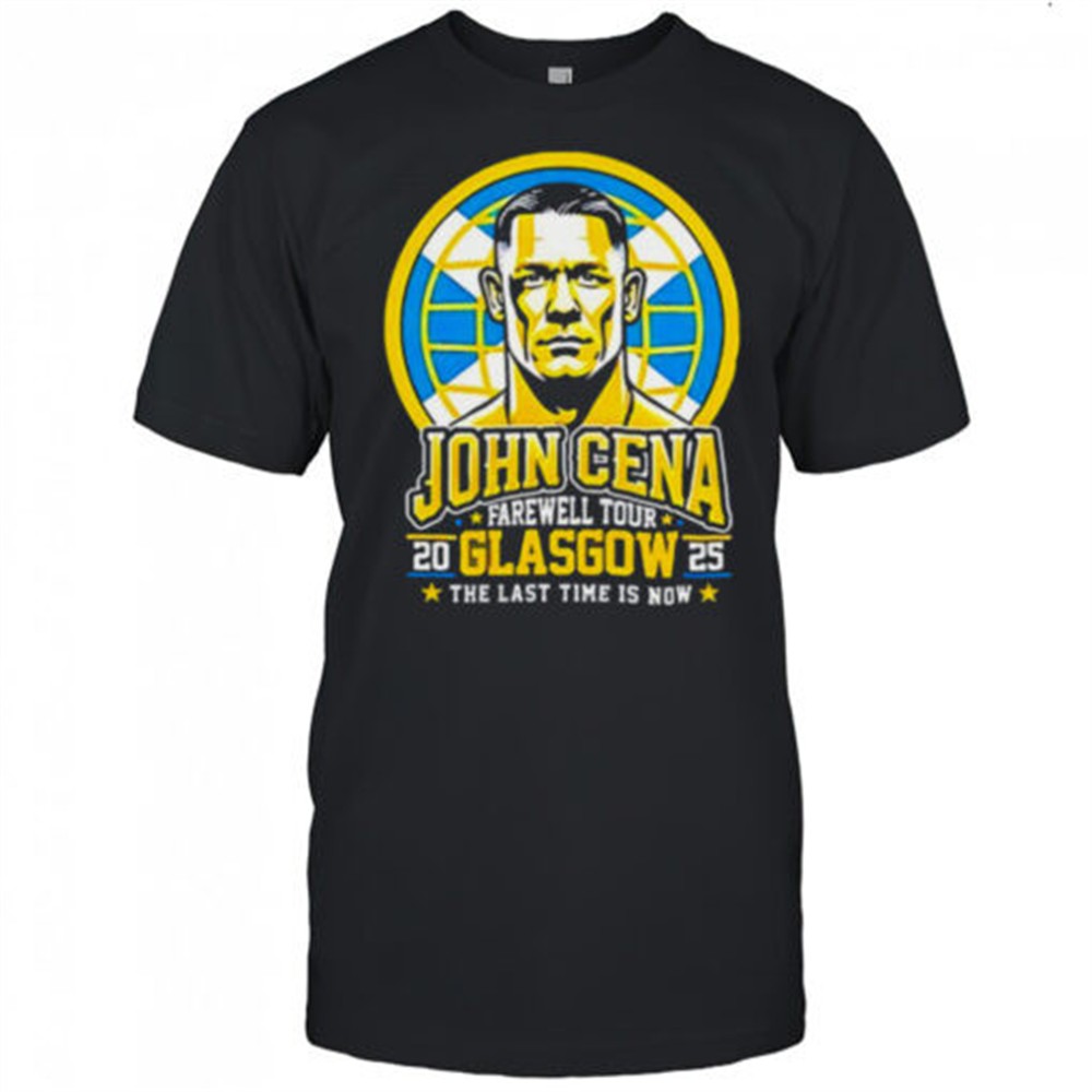 john-cena-farewell-tour-glasgow-2025-the-last-time-is-now-shirt-8vp93f88 John Cena Farewell Tour Glasgow 2025 the last time is now shirt